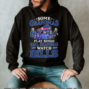Some Grandmas Play Bingo Real Grandmas Watch Buffalo Bills T Shirt