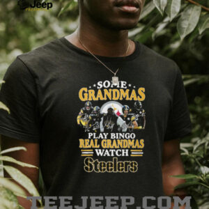 Some Grandmas Play Bingo Real Grandmas Watch Pittsburgh ST Shirtlers T Shirt