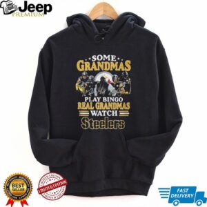 Some Grandmas Play Bingo Real Grandmas Watch Pittsburgh ST Shirtlers T Shirt