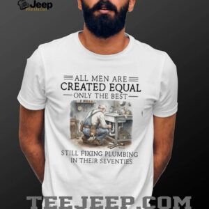 Still Fixing Plumbing In Their Seventies Professional Plumber T shirt