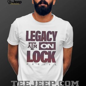 Texas A&M Aggies Legacy On Lock Collegiate Graphic T Shirt Texas A&M Aggies Legacy On Lock Collegiate Graphic T Shirt