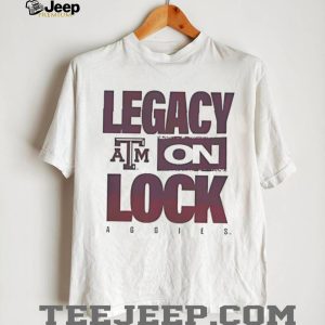 Texas A&M Aggies Legacy On Lock Collegiate Graphic T Shirt