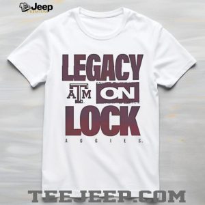 Texas A&M Aggies Legacy On Lock Collegiate Graphic T Shirt