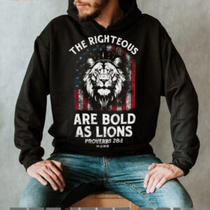 The Righteous Are Bold As Lions Proverbs American Flag T shirt