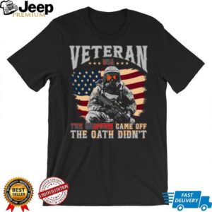 The Uniform Came Off The Oath Didn't Soldier American Flag T Shirt