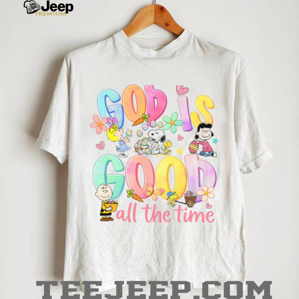 Peanuts Gang God Is Good All The Time Easter Eggs T Shirt Peanuts Gang God Is Good All The Time Easter Eggs T Shirt