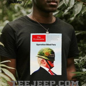 Trump Operation Blind Fury The Economist Magazine Cover T Shirt Trump Operation Blind Fury The Economist Magazine Cover T Shirt