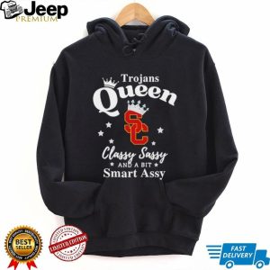 USC Trojans Queen Classy Sassy And A Bit Smart Assy T Shirt