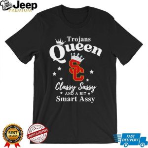 USC Trojans Queen Classy Sassy And A Bit Smart Assy T Shirt