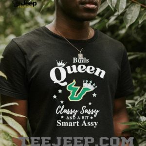 USF Bulls Queen Classy Sassy And A Bit Smart Assy T Shirt USF Bulls Queen Classy Sassy And A Bit Smart Assy T Shirt