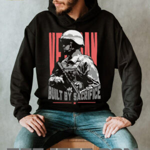 Veteran Built By Sacrifice Soldier Silhouette Graphic T Shirt Veteran Built By Sacrifice Soldier Silhouette Graphic T Shirt