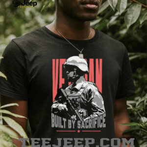 Veteran Built By Sacrifice Soldier Silhouette Graphic T Shirt