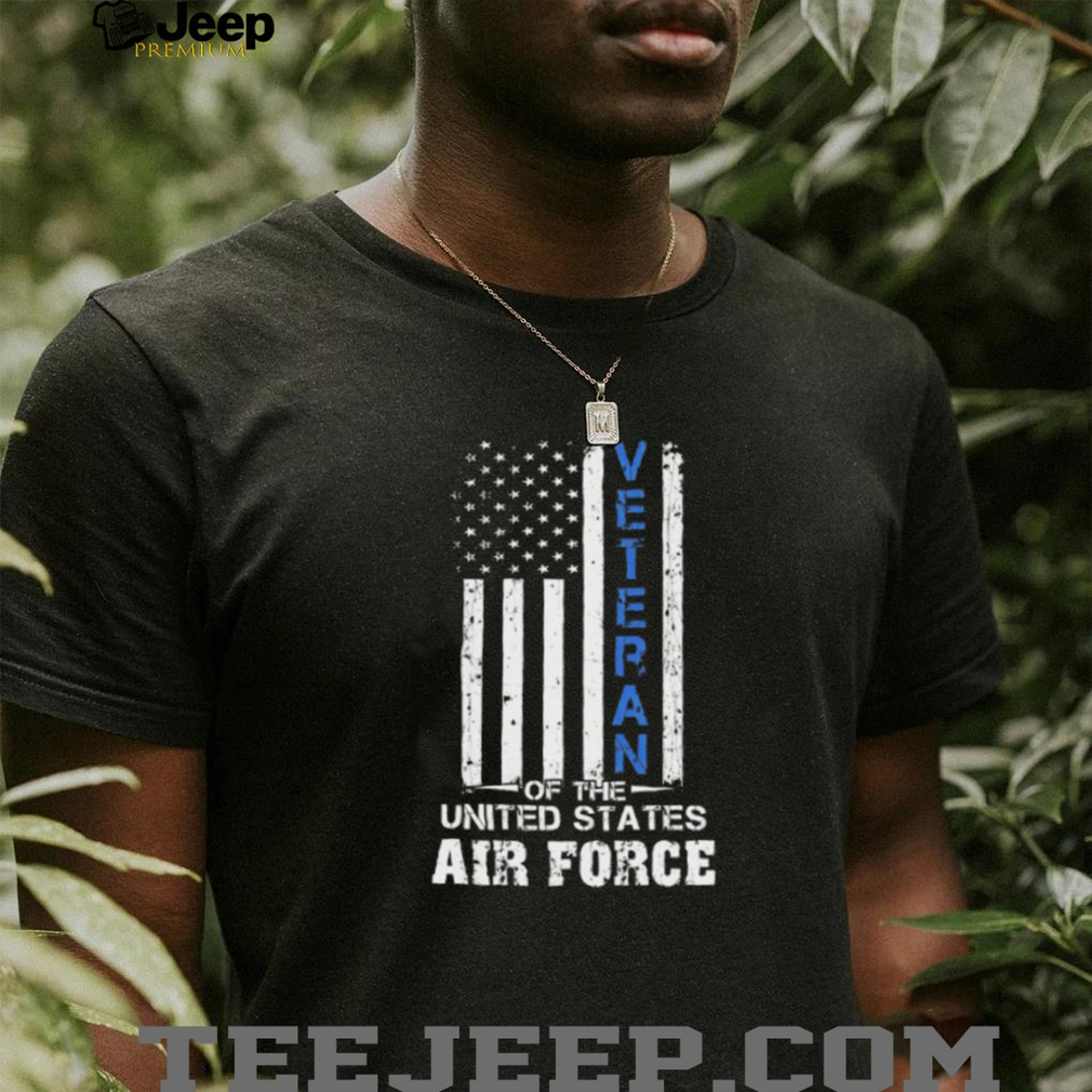 Veteran Of The United States Air Force Distressed Flag T Shirt Veteran Of The United States Air Force Distressed Flag T Shirt