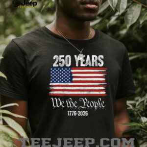 We The People 250 Years 1776 2026 American Flag Constitutional T Shirt