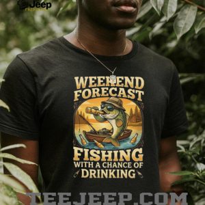 Weekend Forecast Fishing With A Chance Of Drinking Funny Beer T Shirt