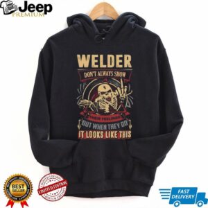 Welder Skeleton Design Don’t Always Show Their Feelings T Shirt Welder Skeleton Design Don’t Always Show Their Feelings T Shirt