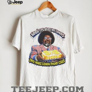 When Life Gives You Lemons Make Lemon Pound Cake Afroman T Shirt When Life Gives You Lemons Make Lemon Pound Cake Afroman T Shirt