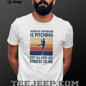 When My Grandson Is Pitching They All Look Like Strikes Baseball GrandmaGrandpa T Shirt
