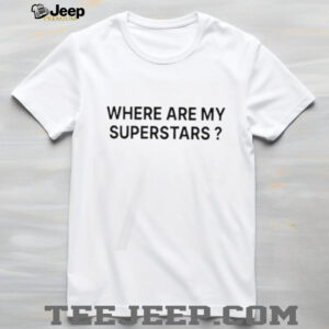 Where Are My Superstars Minimalist Slogan Graphic T Shirt
