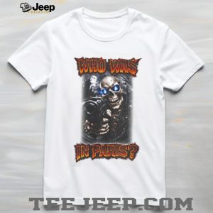 Who Was In Paris Skull Graphic Streetwear T Shirt