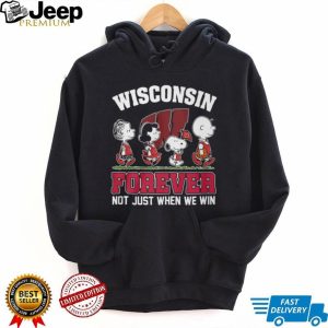 Wisconsin Badgers Peanuts Forever Not Just When We Win T Shirt Wisconsin Badgers Peanuts Forever Not Just When We Win T Shirt