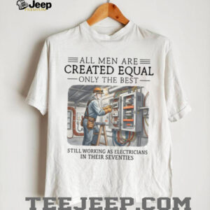 Working As Electricians In Their Seventies Skilled Tradesman Shirt