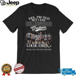 Yes I’m Old But I Saw Collingwood Greatness AFL Legends Memories T Shirt Yes I’m Old But I Saw Collingwood Greatness AFL Legends Memories T Shirt