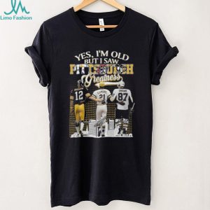 Yes I’m Old But I Saw Pittsburgh Greatness Bradshaw, Clemente, Crosby T Shirt Yes I’m Old But I Saw Pittsburgh Greatness Bradshaw, Clemente, Crosby T Shirt