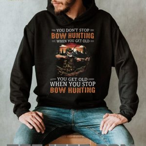 You Don't Stop Bow Hunting When You Get Old Archery Sunset Woods T Shirt