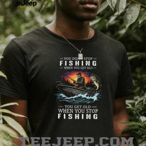 You Get Old When You Stop Fishing Bass Fishing Sunset Boat Graphic T Shirt You Get Old When You Stop Fishing Bass Fishing Sunset Boat Graphic T Shirt
