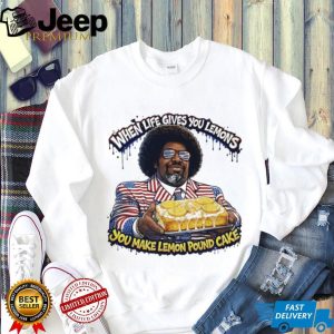 When Life Gives You Lemons Make Lemon Pound Cake Afroman T Shirt When Life Gives You Lemons Make Lemon Pound Cake Afroman T Shirt