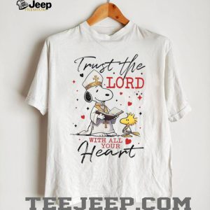 Pope Snoopy and Woodstock “Trust The Lord With All Your Heart” Shirt