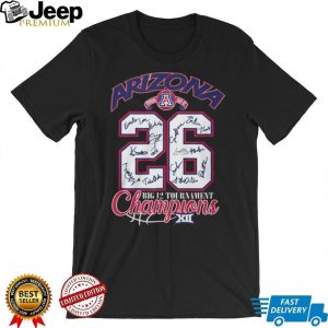 Arizona Wildcats Big 12 Tournament Champions 2026 Roster Signatures Shirt Arizona Wildcats Big 12 Tournament Champions 2026 Roster Signatures Shirt
