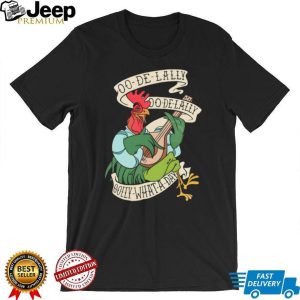 Robin Hood Alan A Dale Rooster Oo De Lally Golly What A Day T Shirt