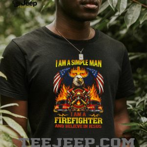 Simple Man Firefighter and Jesus American Eagle Patriotic T Shirt