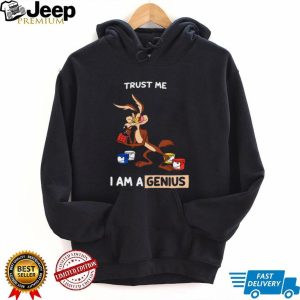 Wile E. Coyote “Trust Me I Am A Genius” Funny Cartoon T Shirt
