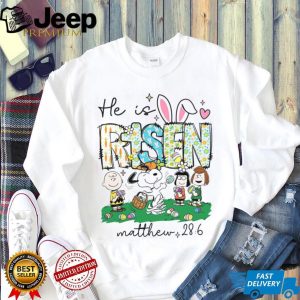He Is Risen Matthew 28 6 Snoopy & Peanuts Friends Easter Shirt He Is Risen Matthew 28 6 Snoopy & Peanuts Friends Easter Shirt