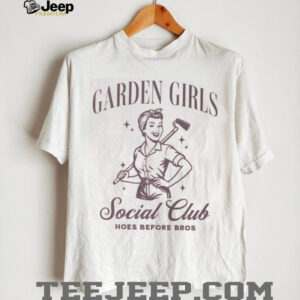 Garden Girls Social Club Hoes Before Bros Retro Style T shirt Garden Girls Social Club Hoes Before Bros Retro Style T shirt