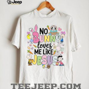Peanuts Gang No Bunny Loves Me Like Jesus Easter Christian Shirt