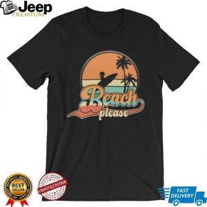 Retro Beach Please Surfer Girl Sunset Vintage T Shirt Retro Beach Please Surfer Girl Sunset Vintage T Shirt