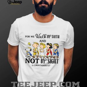Peanuts Gang We Walk By Faith Not By Sight 2 Corinthians 5 7 T Shirt