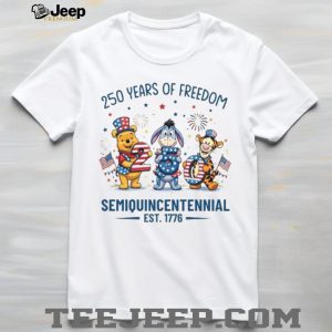 250 Years Of Freedom Semiquincentennial Pooh & Friends 2026 T Shirt 250 Years Of Freedom Semiquincentennial Pooh & Friends 2026 T Shirt