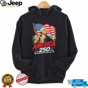 America 250th Anniversary George Washington Patriotic 1776 T Shirt America 250th Anniversary George Washington Patriotic 1776 T Shirt