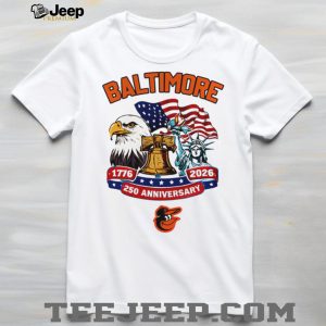 Baltimore Orioles American 250th Anniversary 1776 2026 Baseball Jersey T Shirt Baltimore Orioles American 250th Anniversary 1776 2026 Baseball Jersey T Shirt