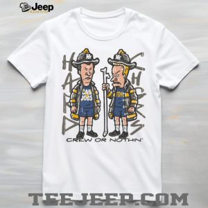 Beavis and Butt Head Firefighter Crew Or Nothin' Parody T Shirt