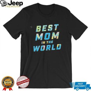 Best Mom in the World Colorful Typography Mother’s Day T Shirt Best Mom in the World Colorful Typography Mother’s Day T Shirt