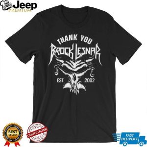 Brock Lesnar Skull Est 2002 Thank You Graphic Heavy Metal Style T Shirt Brock Lesnar Skull Est 2002 Thank You Graphic Heavy Metal Style T Shirt