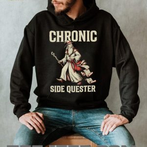 Chronic Side Quester Wizard Fantasy RPG Gaming Vintage Distressed Men Women Fans T Shirt Chronic Side Quester Wizard Fantasy RPG Gaming Vintage Distressed Men Women Fans T Shirt