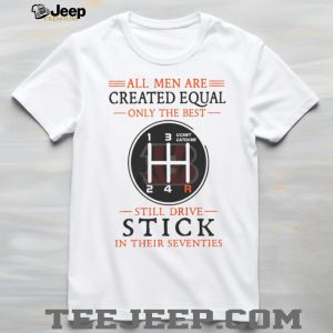 Cincinnati Bengals All Men Created Equal Still Drive Stick in Their Seventies T Shirt Cincinnati Bengals All Men Created Equal Still Drive Stick in Their Seventies T Shirt