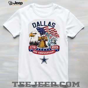 Dallas Cowboys 250th Anniversary American Independence 1776 2026 Custom Jersey T Shirt Dallas Cowboys 250th Anniversary American Independence 1776 2026 Custom Jersey T Shirt